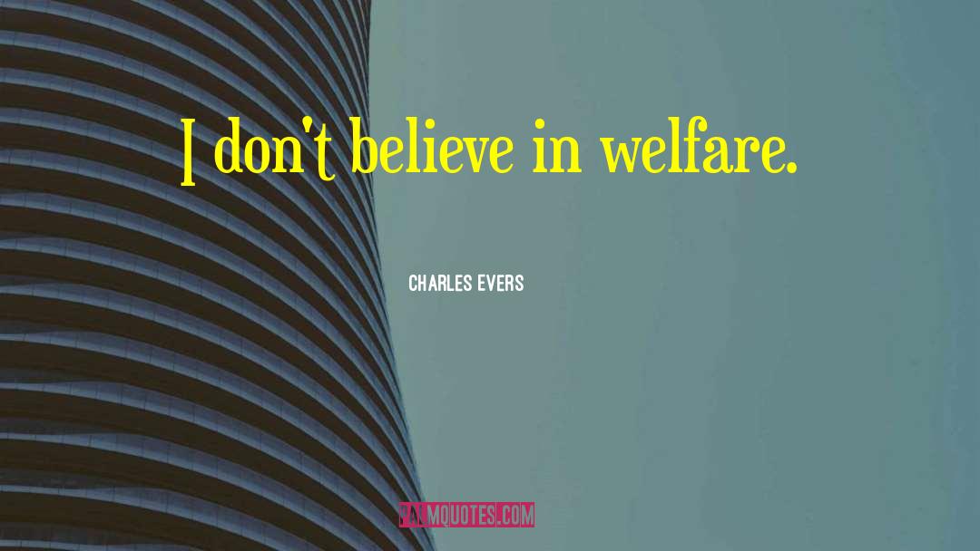 Welfare Reform quotes by Charles Evers