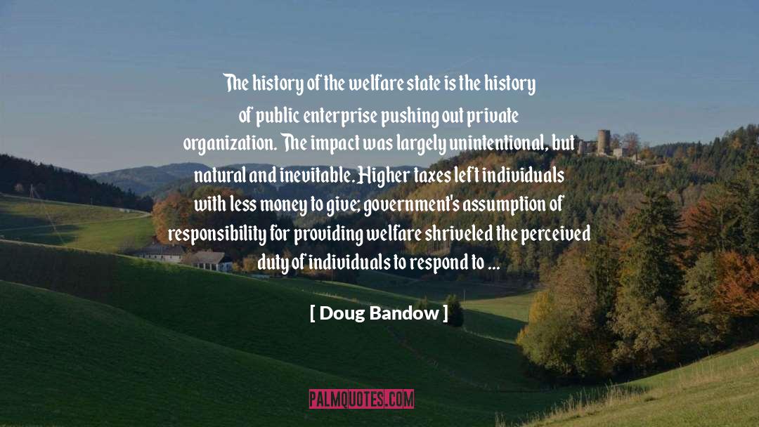 Welfare State quotes by Doug Bandow