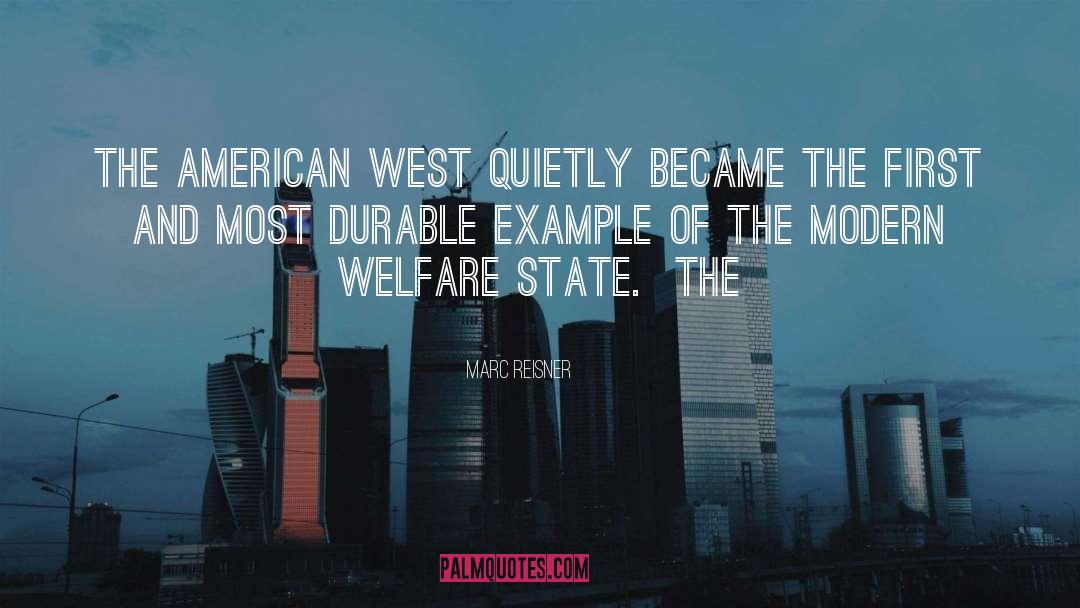 Welfare State quotes by Marc Reisner
