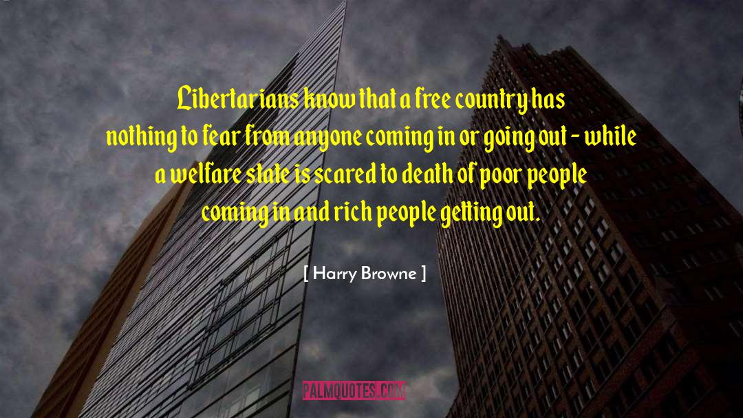 Welfare State quotes by Harry Browne