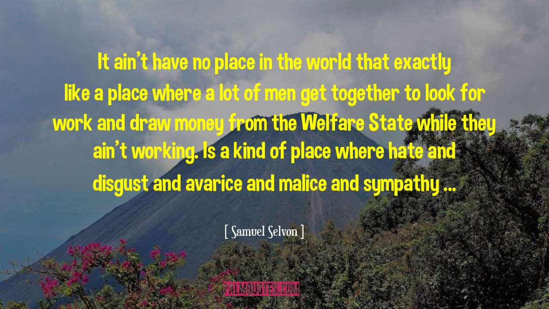 Welfare State quotes by Samuel Selvon