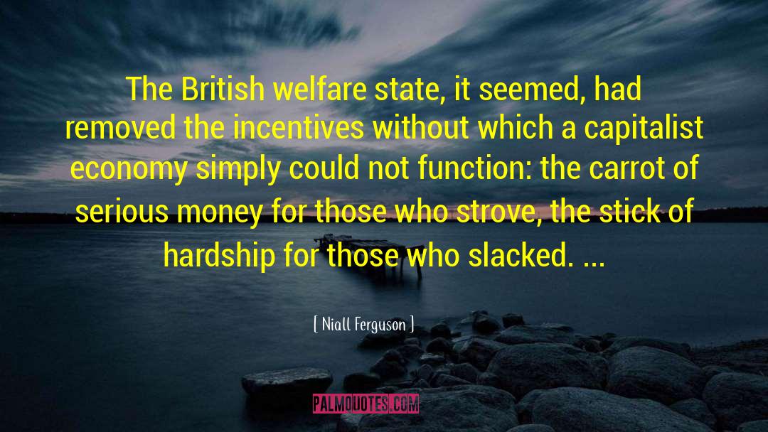 Welfare State quotes by Niall Ferguson