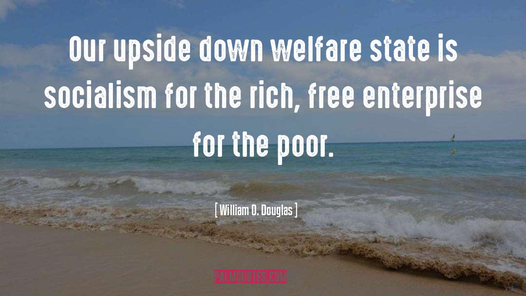 Welfare State quotes by William O. Douglas