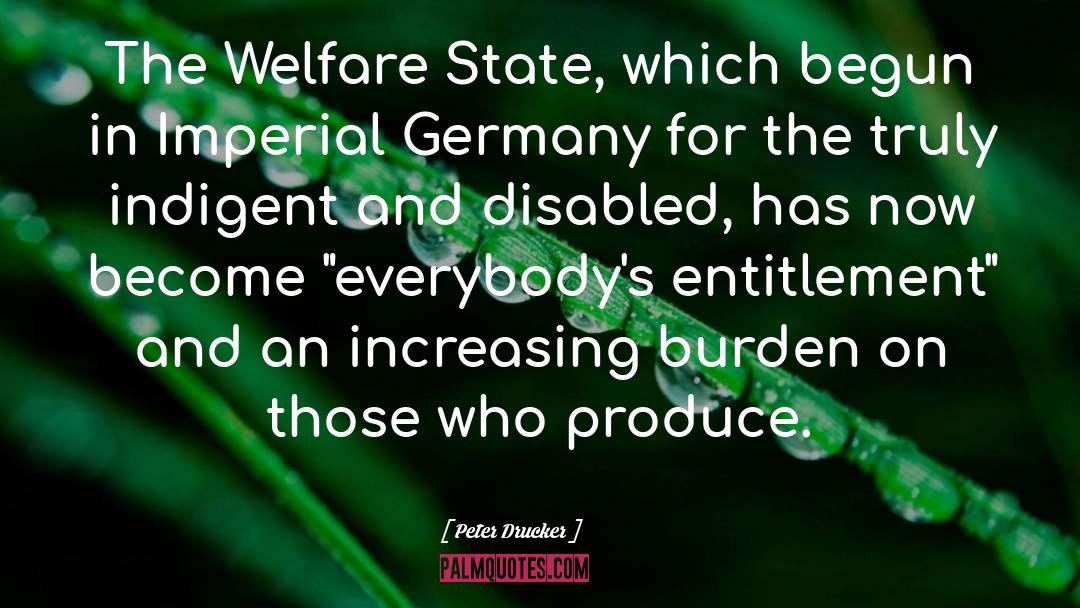 Welfare State quotes by Peter Drucker