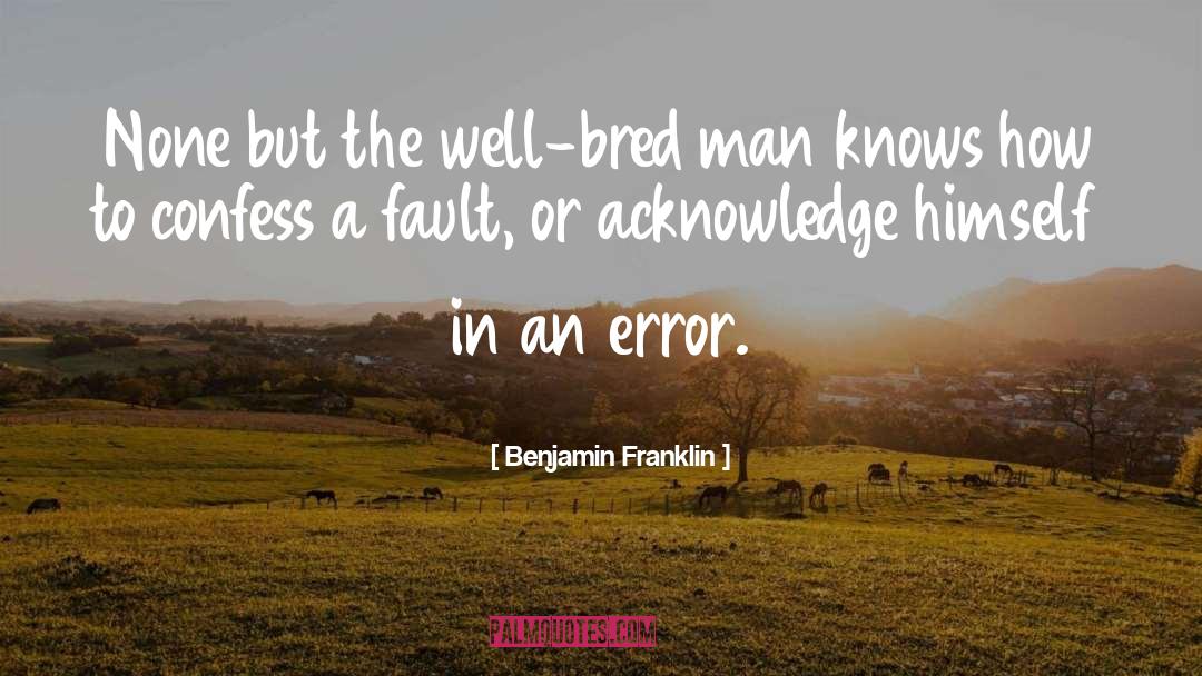 Well Bred quotes by Benjamin Franklin