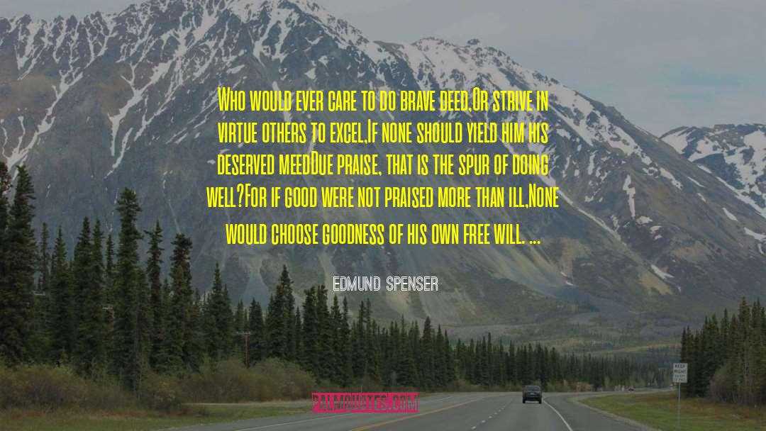 Well Deserved Praise quotes by Edmund Spenser