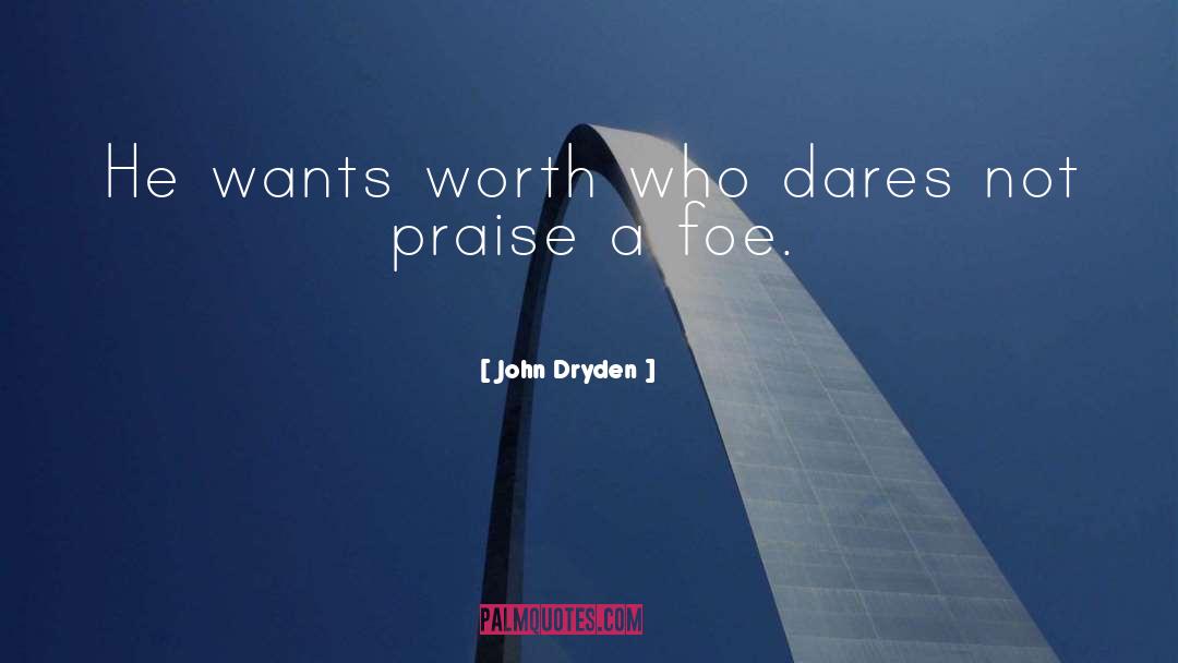 Well Deserved Praise quotes by John Dryden