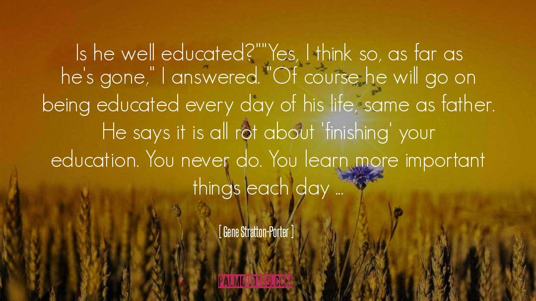 Well Educated quotes by Gene Stratton-Porter