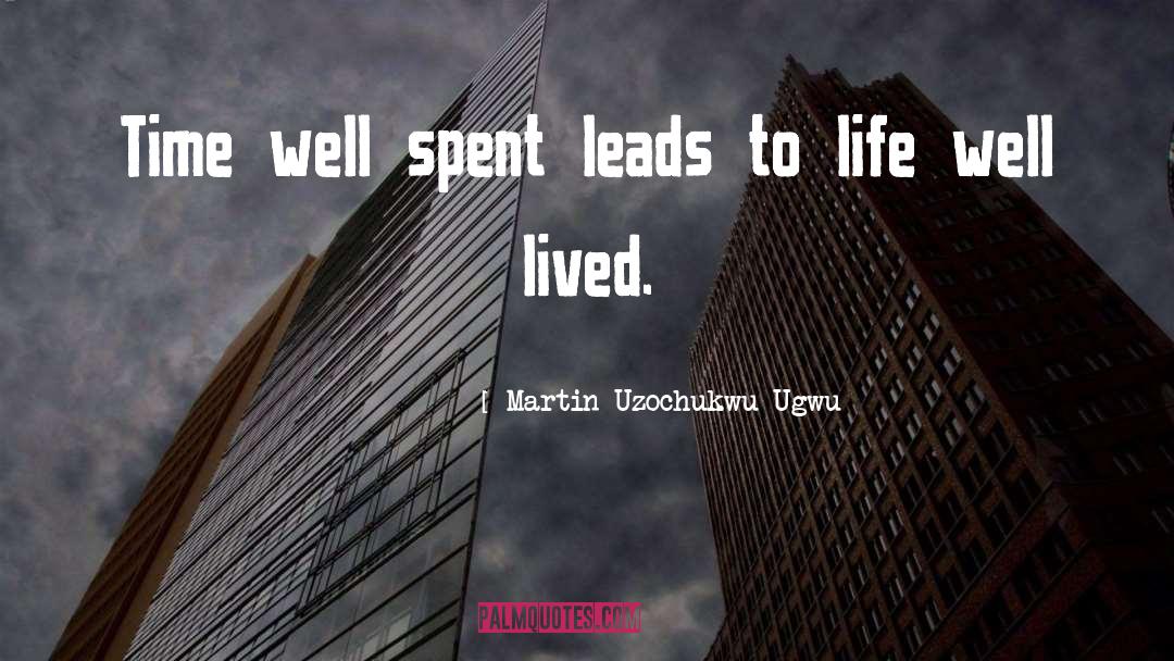 Well Lived quotes by Martin Uzochukwu Ugwu