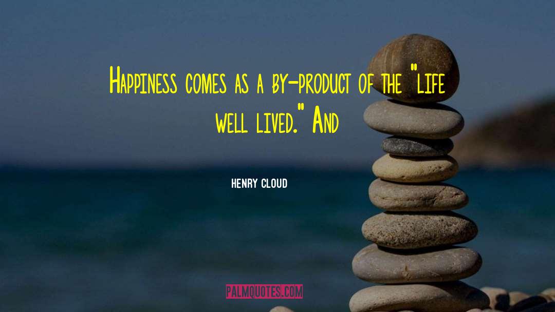 Well Lived quotes by Henry Cloud