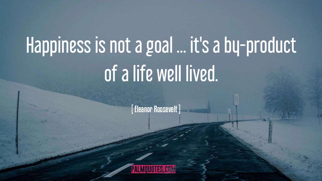 Well Lived quotes by Eleanor Roosevelt