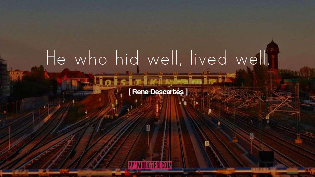 Well Lived quotes by Rene Descartes