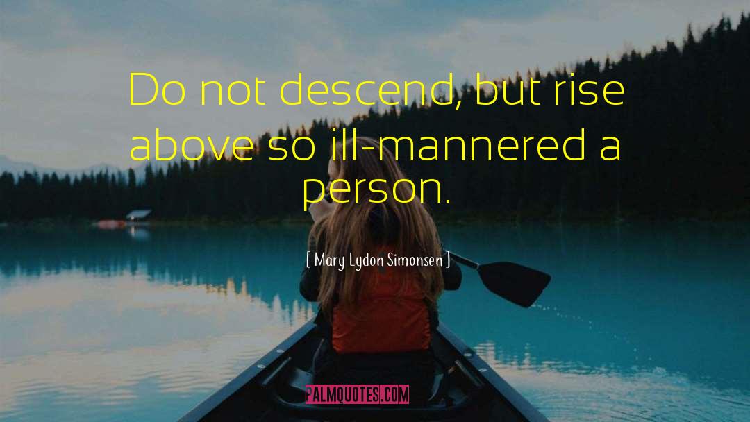 Well Mannered quotes by Mary Lydon Simonsen