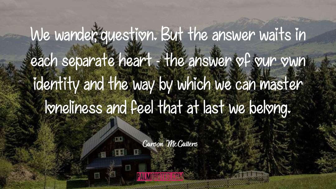 Well Of Loneliness quotes by Carson McCullers