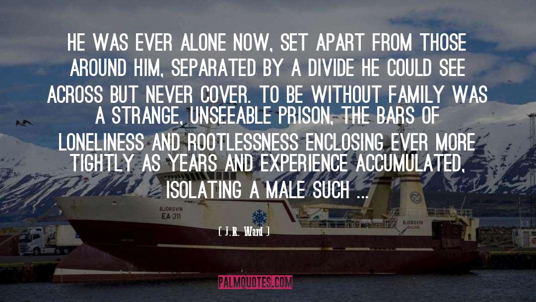 Well Of Loneliness quotes by J.R. Ward