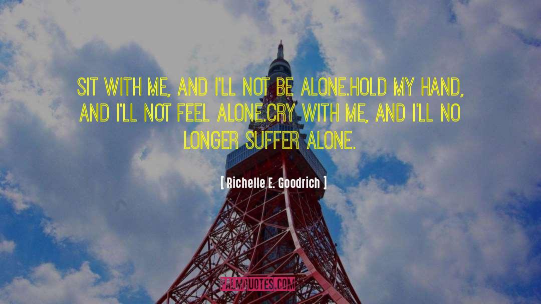 Well Of Loneliness quotes by Richelle E. Goodrich