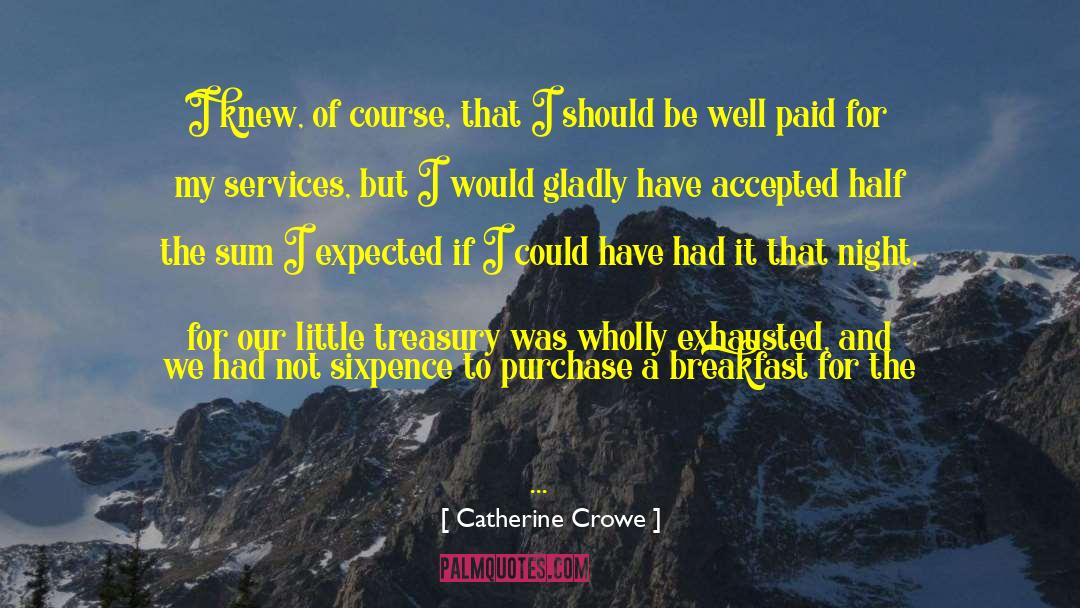 Well Paid quotes by Catherine Crowe