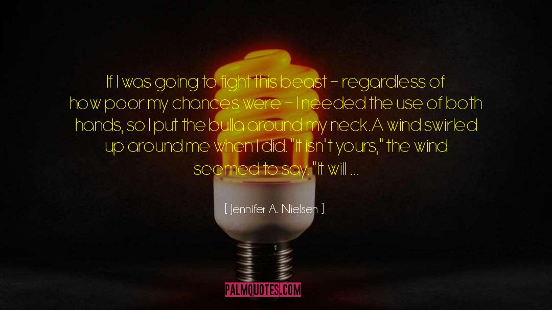 Well Put quotes by Jennifer A. Nielsen