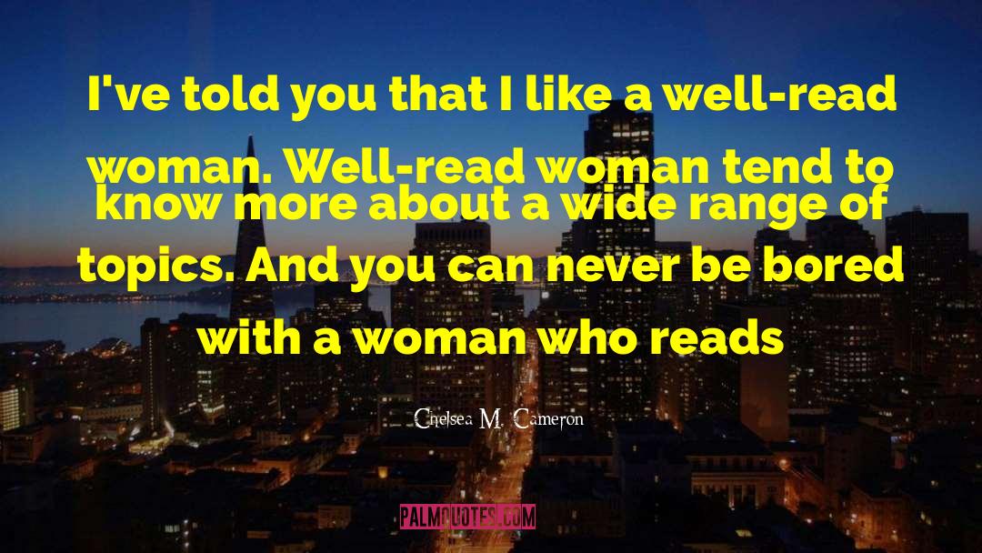 Well Read quotes by Chelsea M. Cameron