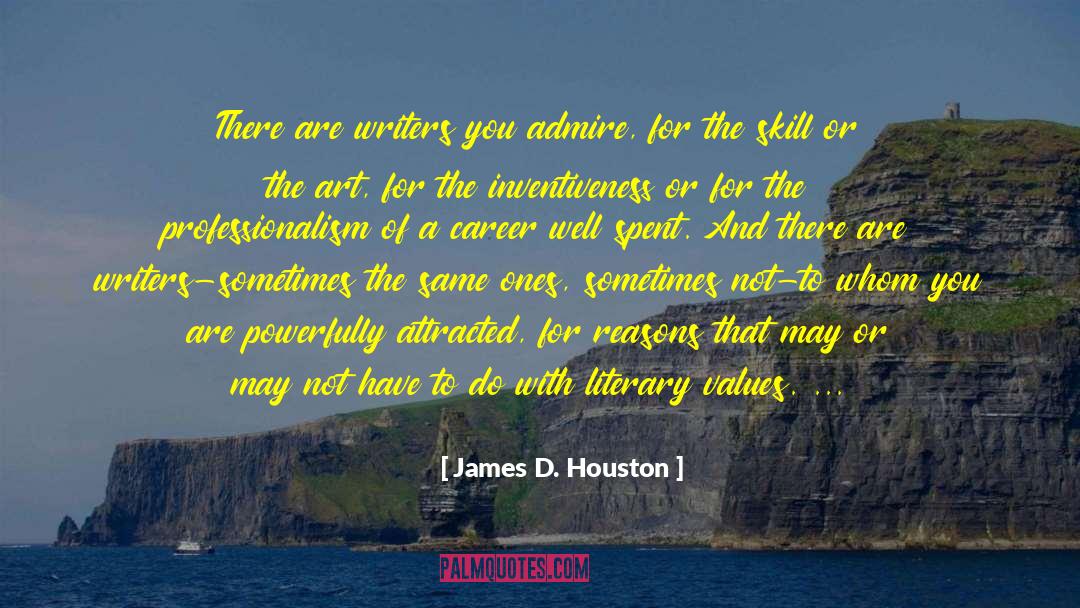 Well Spent quotes by James D. Houston