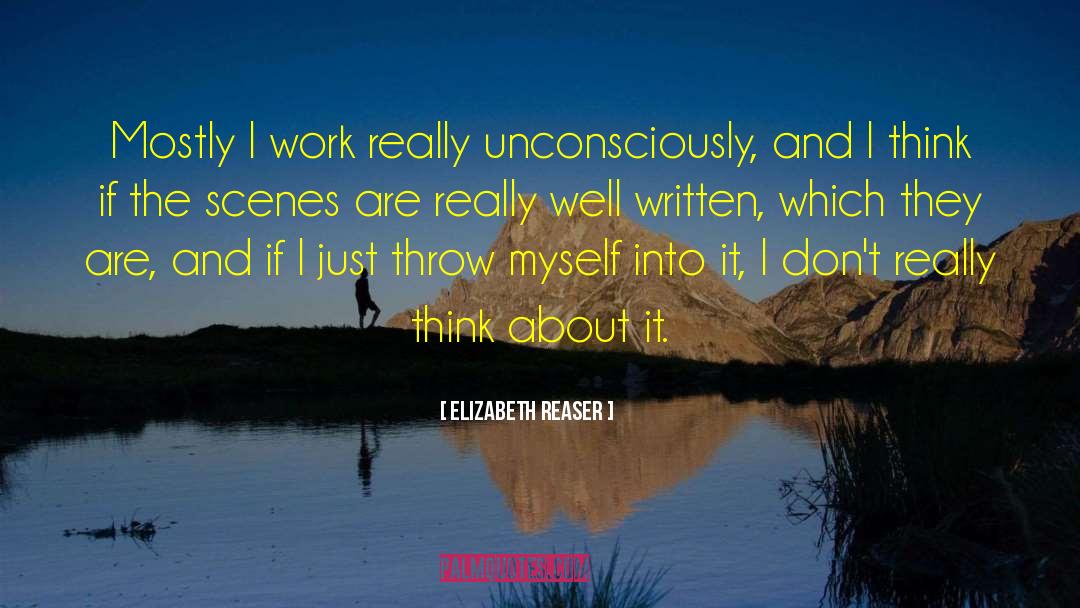 Well Written quotes by Elizabeth Reaser