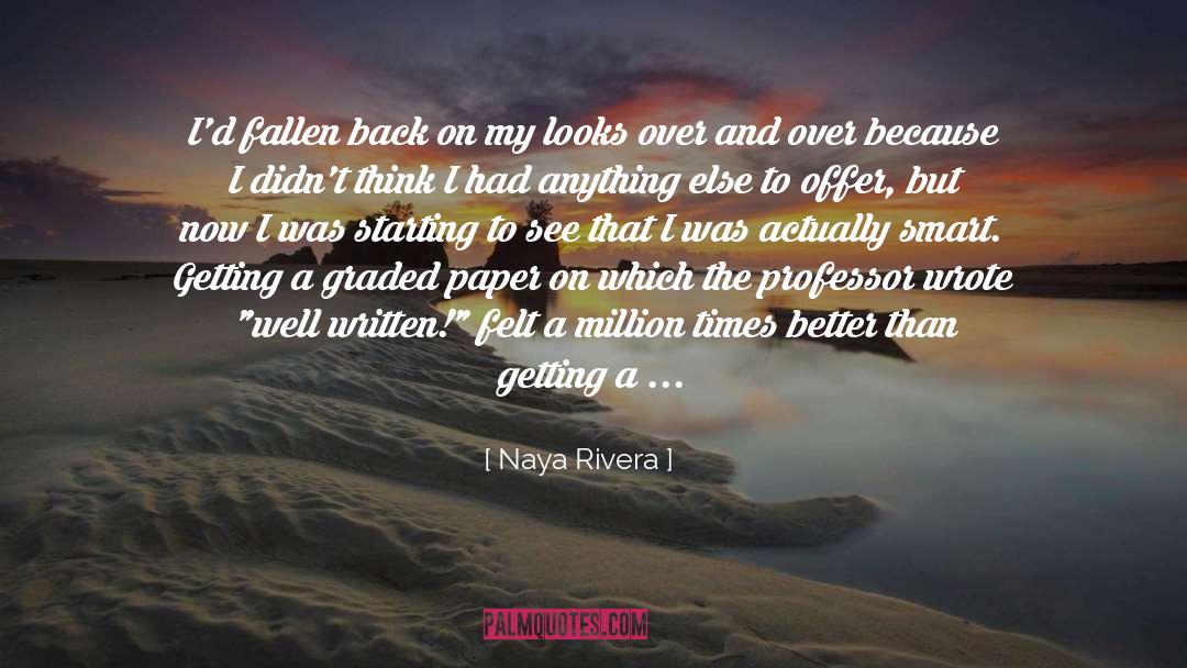 Well Written quotes by Naya Rivera