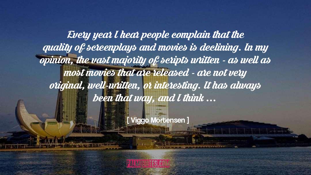 Well Written quotes by Viggo Mortensen