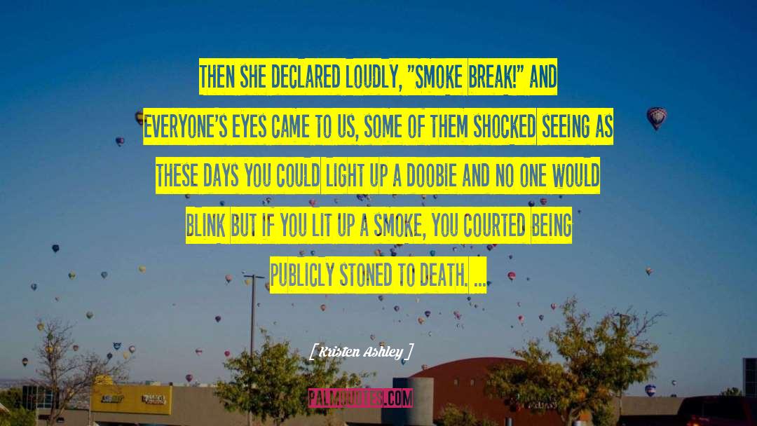 Wellbutrin And Smoking quotes by Kristen Ashley