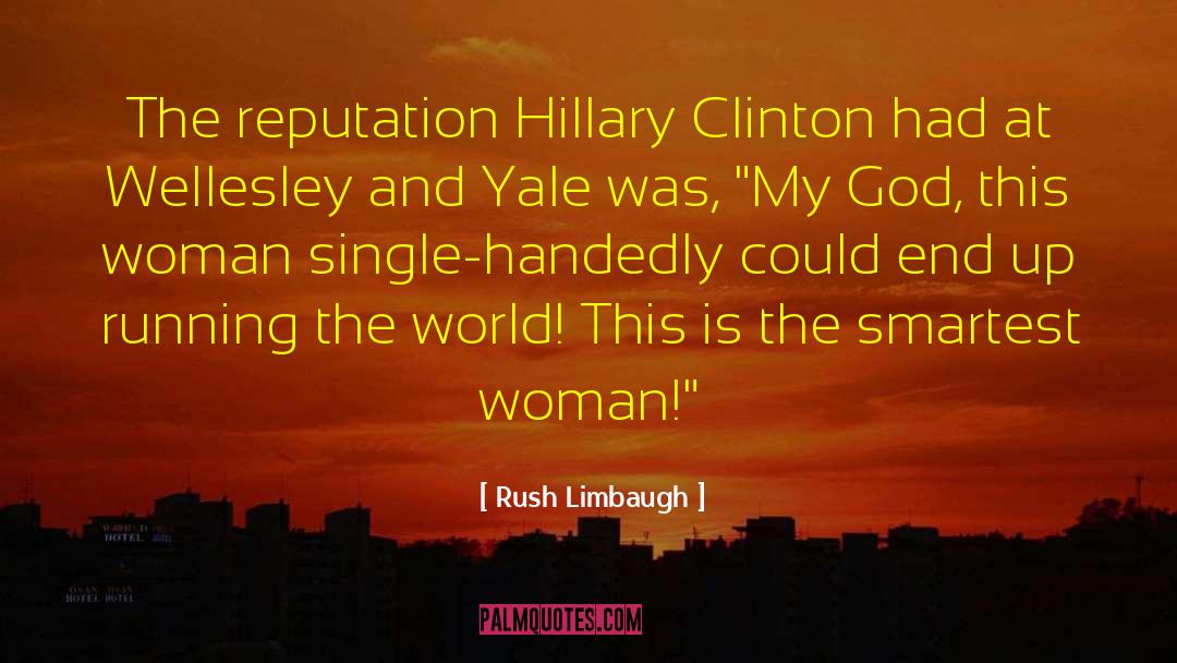 Wellesley quotes by Rush Limbaugh