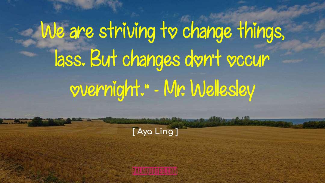 Wellesley quotes by Aya Ling