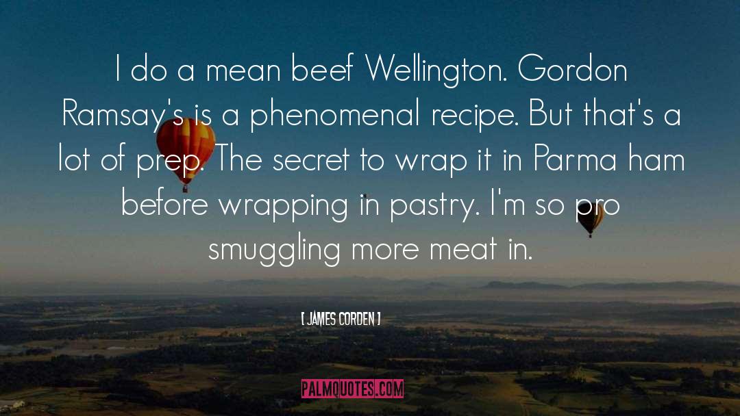 Wellington quotes by James Corden