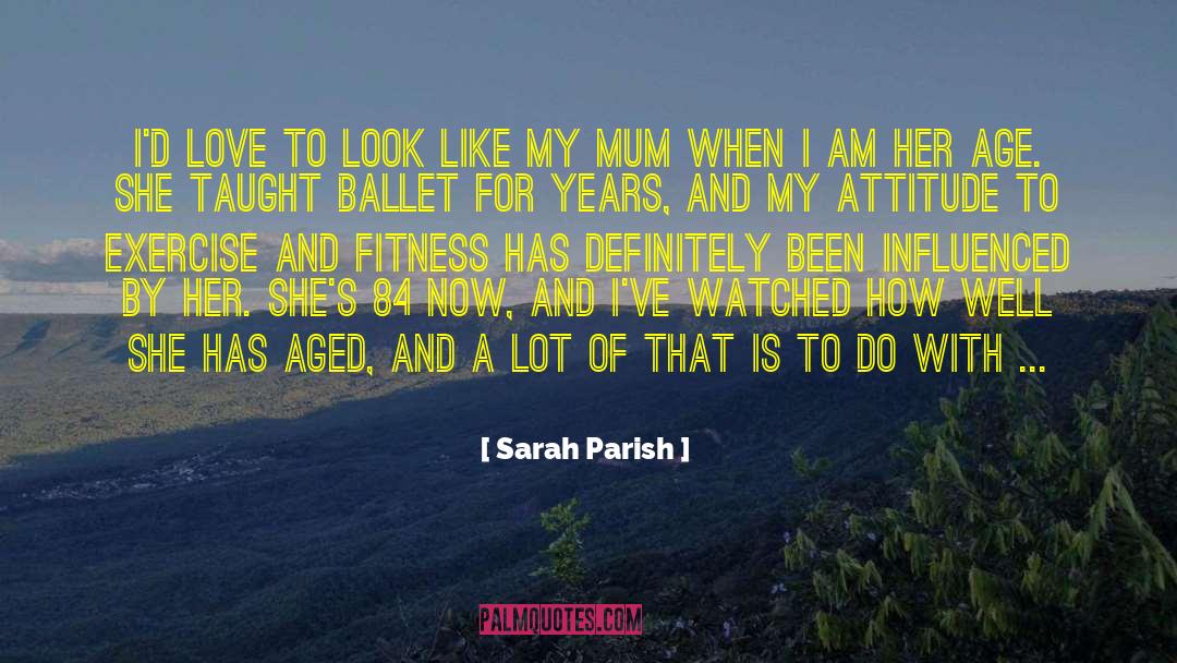 Wellness And Fitness quotes by Sarah Parish