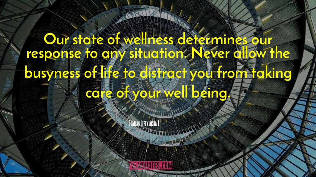 Wellness quotes by Lailah Gifty Akita