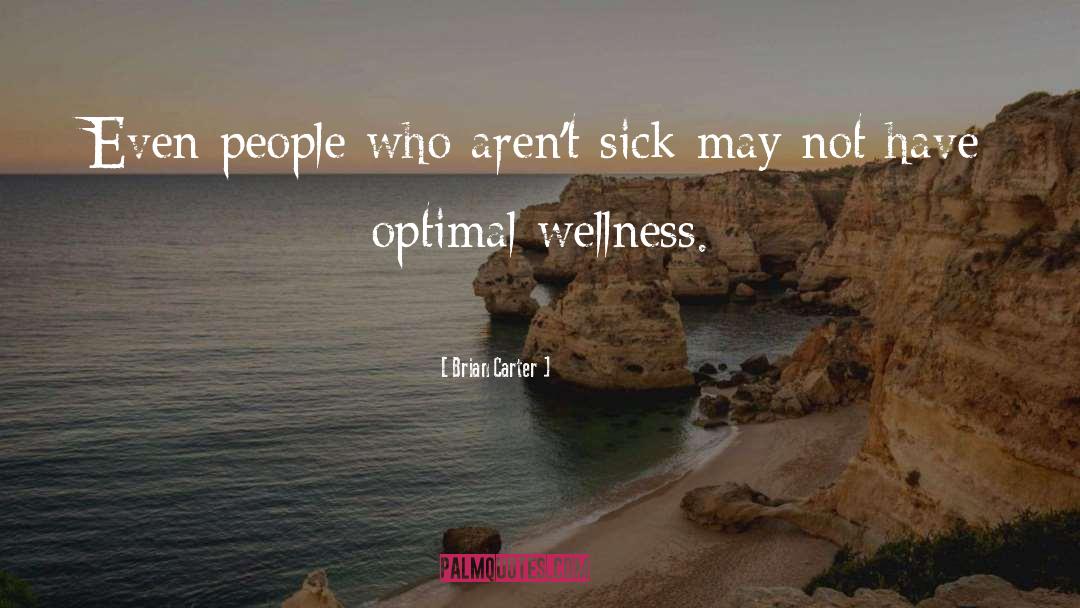 Wellness quotes by Brian Carter