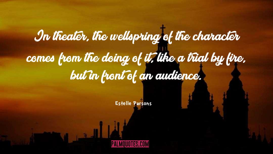 Wellspring quotes by Estelle Parsons