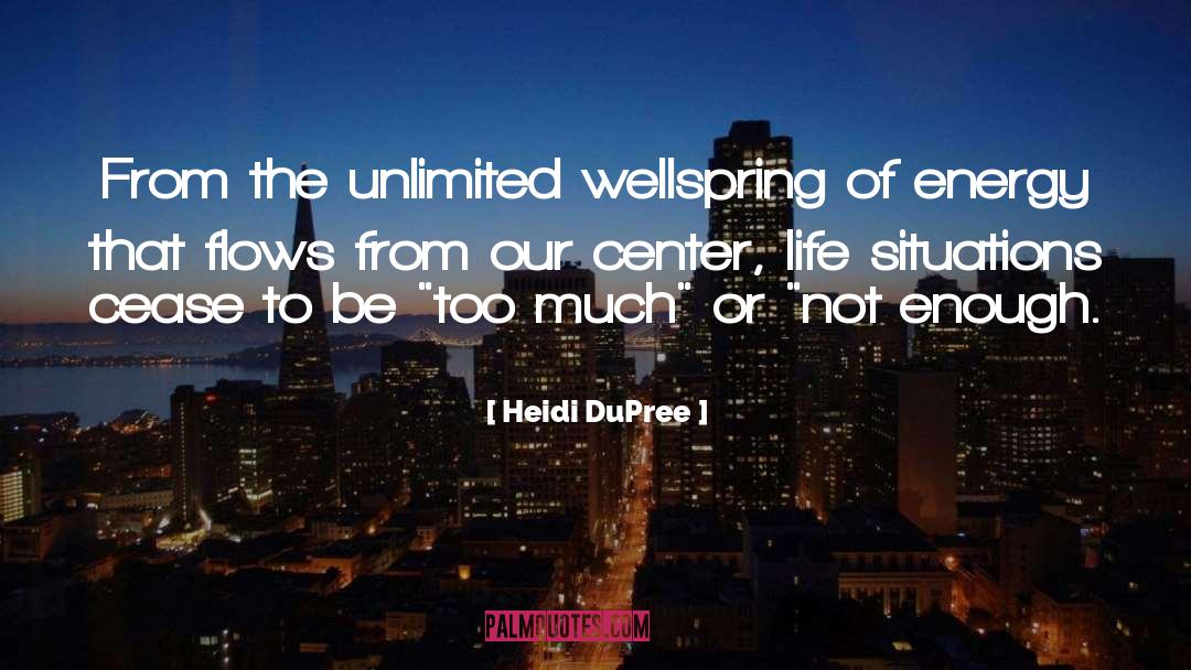 Wellspring quotes by Heidi DuPree