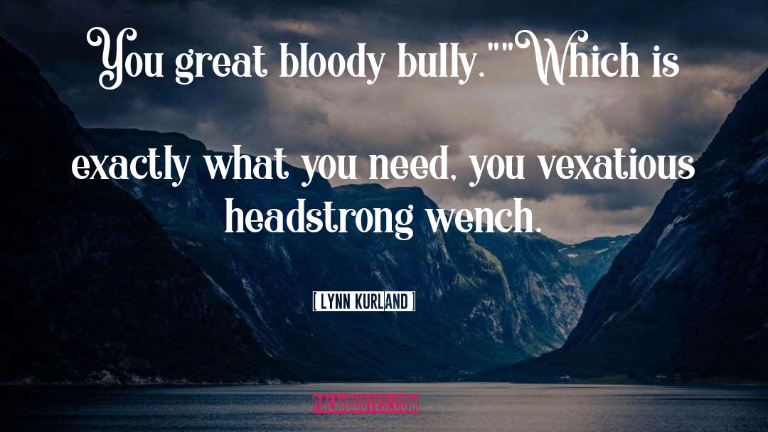 Wench quotes by Lynn Kurland