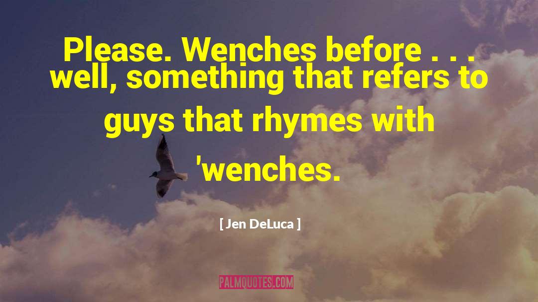 Wenches quotes by Jen DeLuca