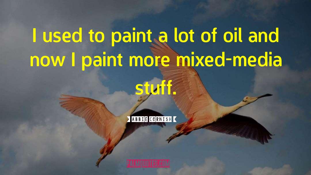 Wennersten Paint quotes by Abbie Cornish
