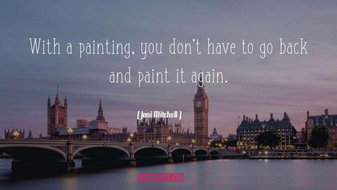 Wennersten Paint quotes by Joni Mitchell