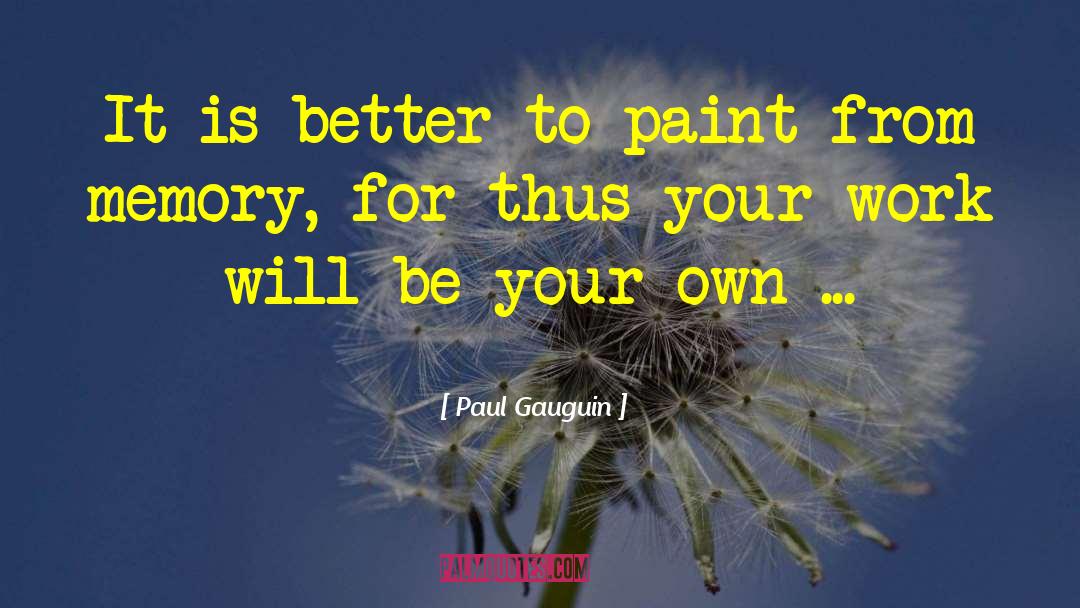 Wennersten Paint quotes by Paul Gauguin