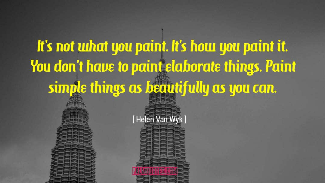 Wennersten Paint quotes by Helen Van Wyk