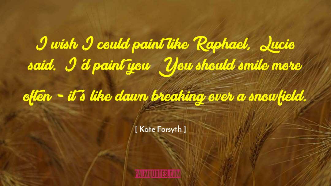 Wennersten Paint quotes by Kate Forsyth
