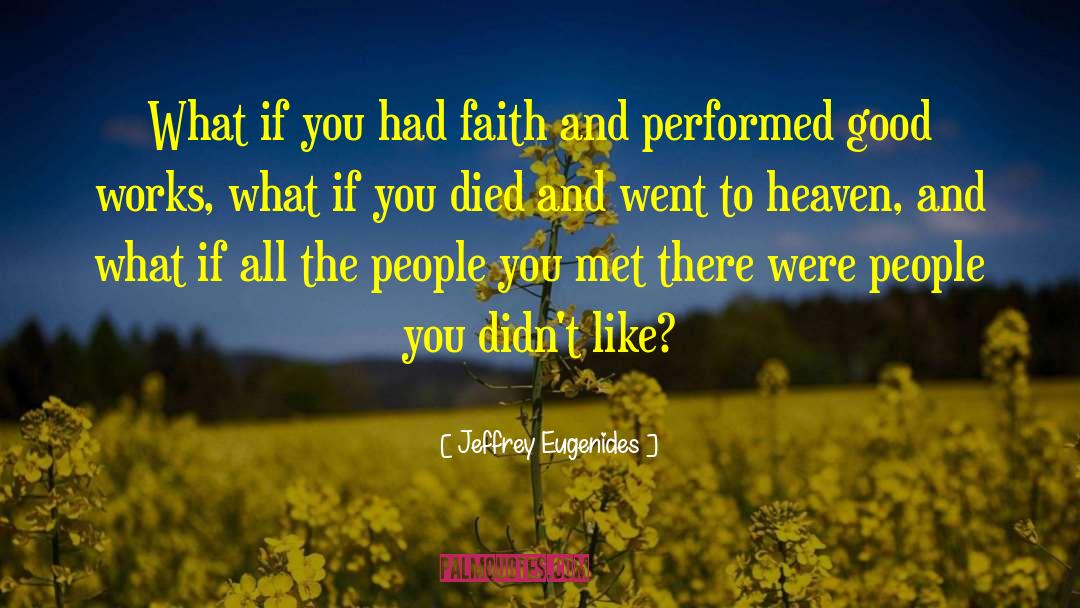 Went To Heaven quotes by Jeffrey Eugenides