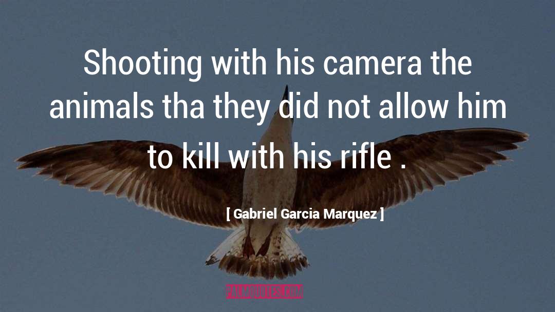 Werder Rifle quotes by Gabriel Garcia Marquez