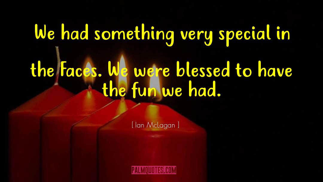 Were Blessed quotes by Ian McLagan
