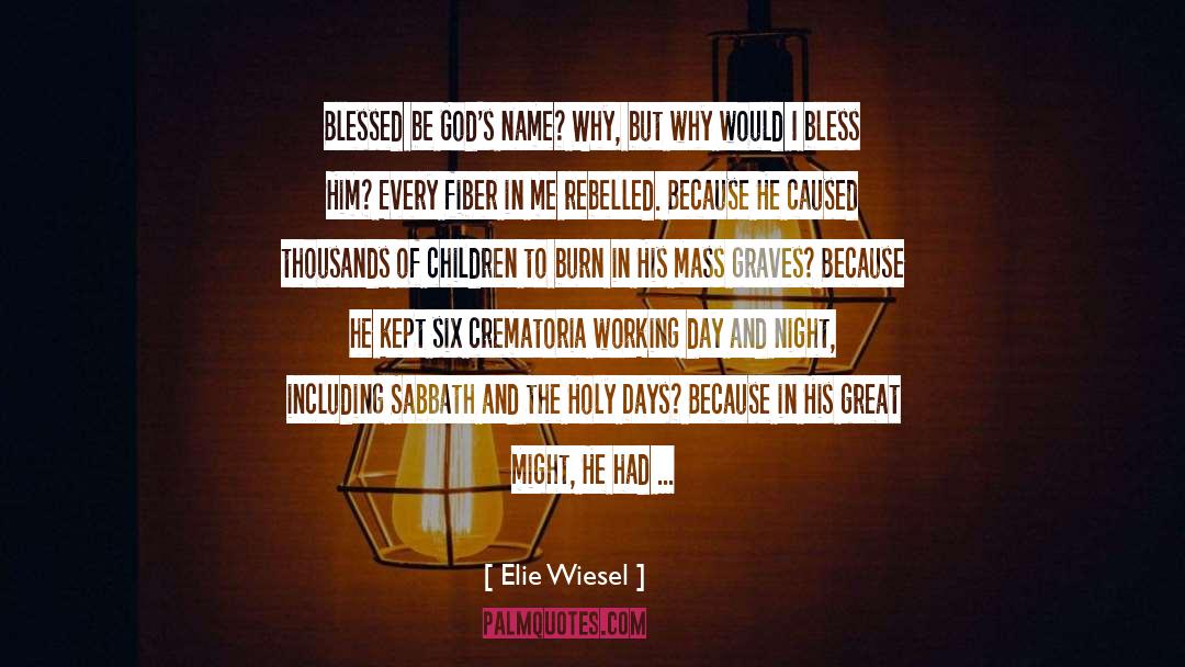 Were Blessed quotes by Elie Wiesel
