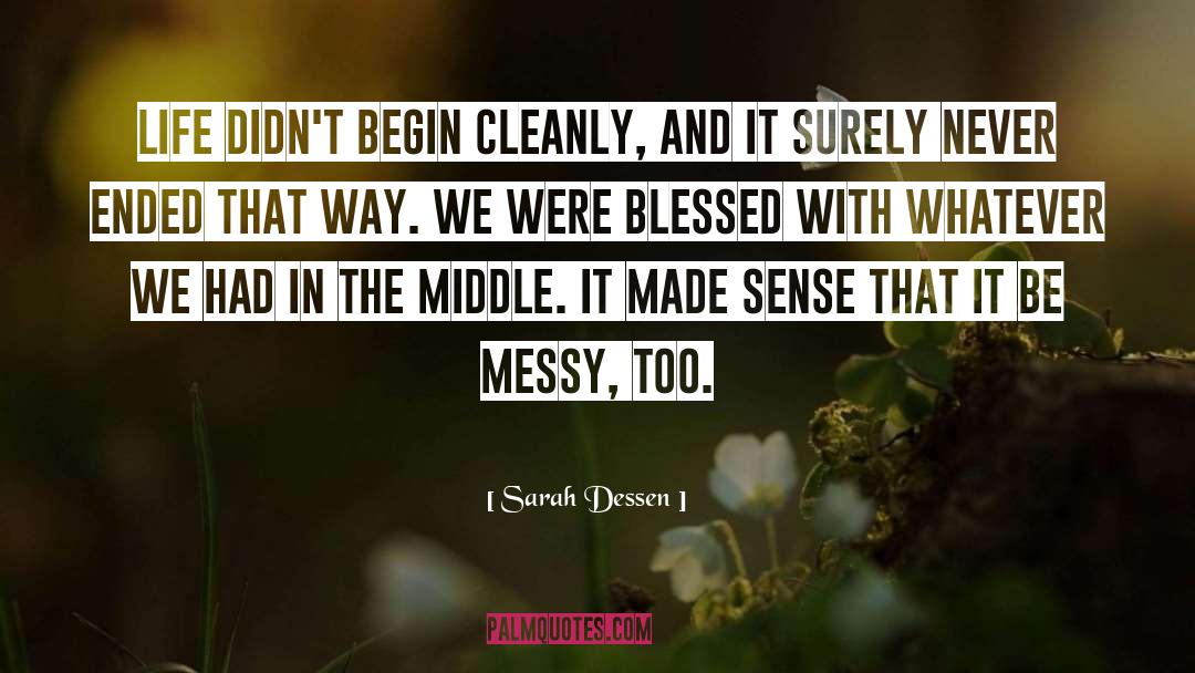 Were Blessed quotes by Sarah Dessen