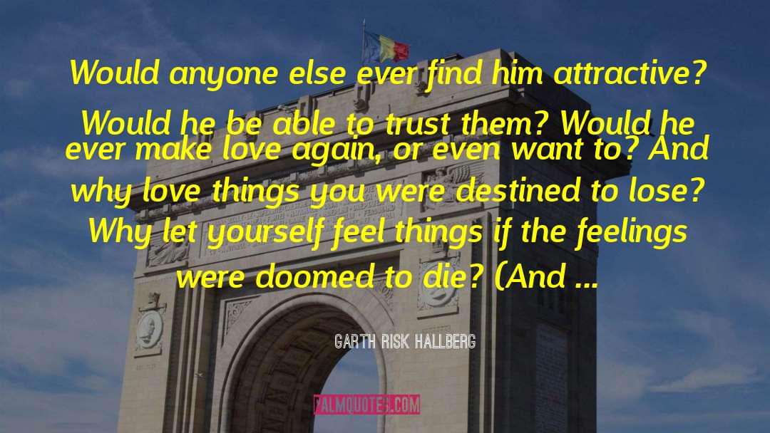 Were Doomed quotes by Garth Risk Hallberg