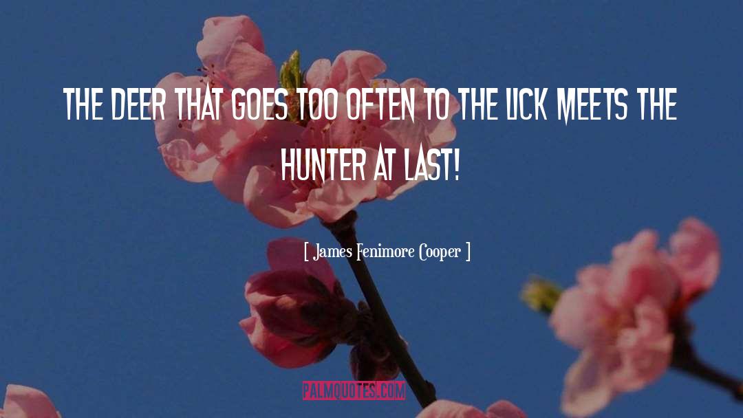 Were Hunter quotes by James Fenimore Cooper